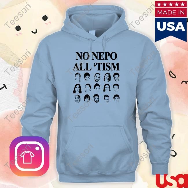 No Nepo All Tism T Shirt No Nepo All Tism T Shirt