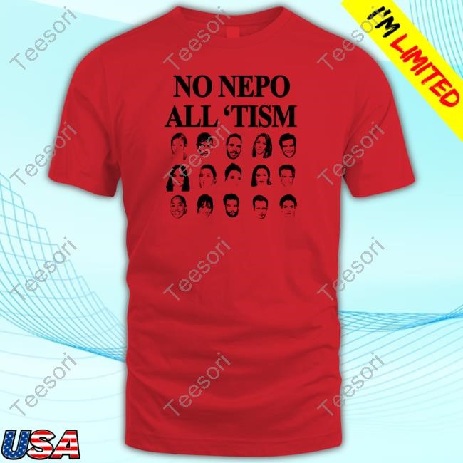 No Nepo All Tism T Shirt No Nepo All Tism T Shirt